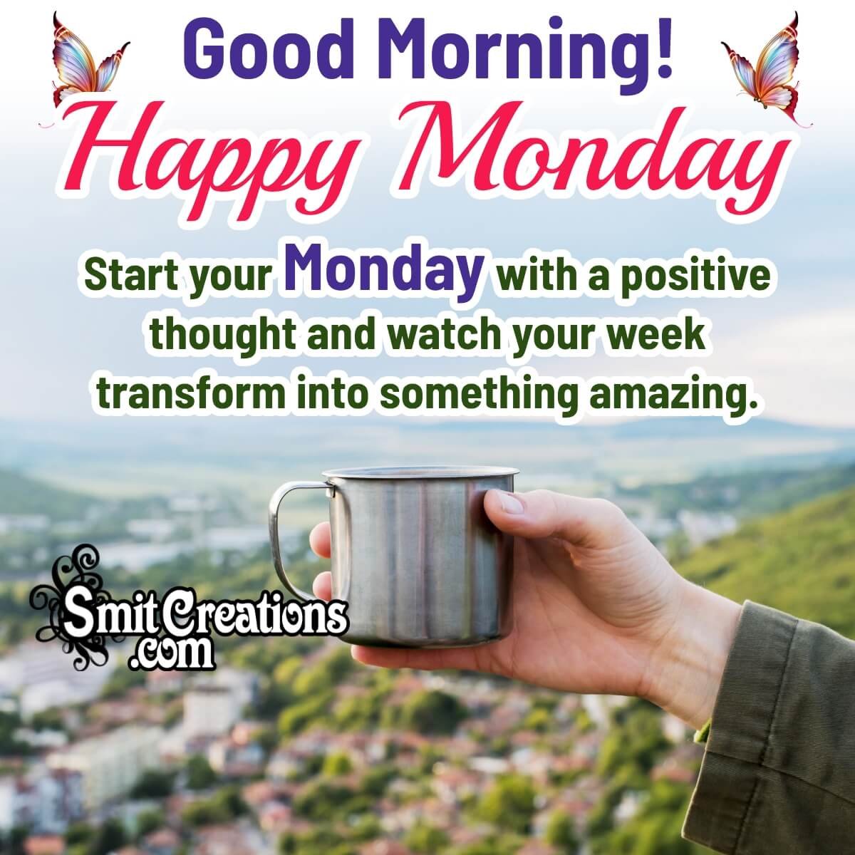 Good Morning Happy Monday Positive Thought