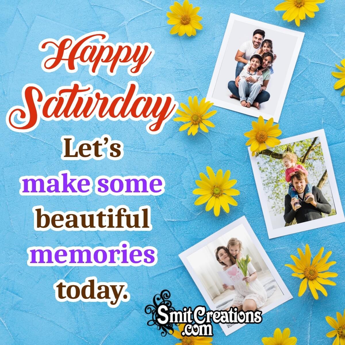 45 Good Morning Happy Saturday Images - Smit Creations – Your Daily ...