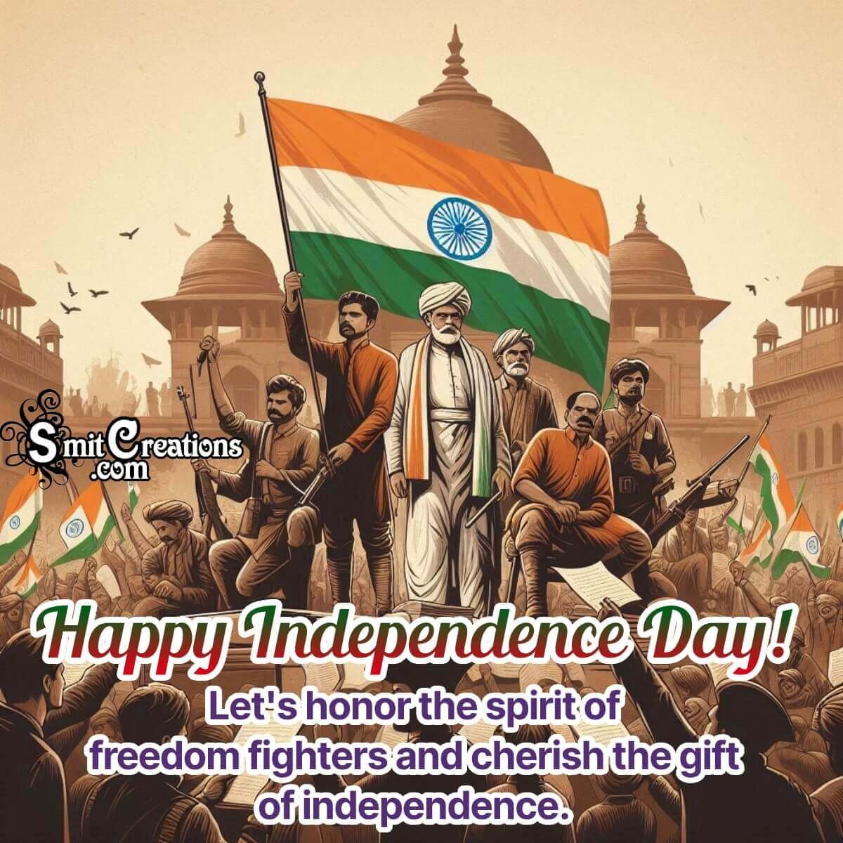 Independence Day Lets Honor Freedom Fighters Wish Image